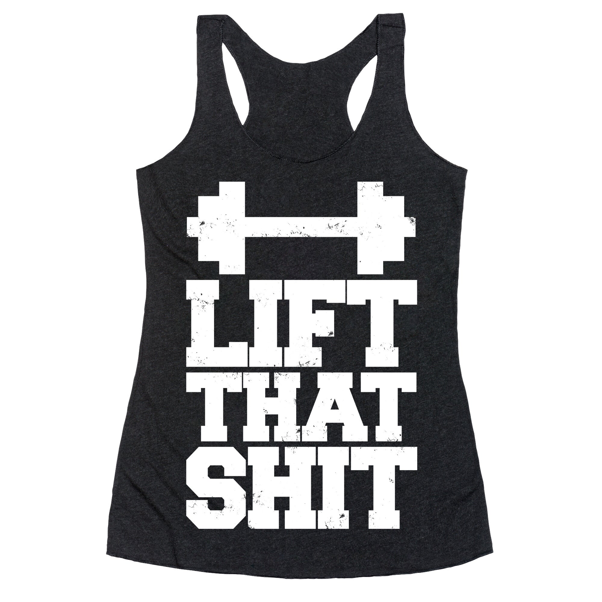 Lift That Shit Racerback Tank